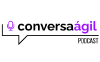 Conversa Ágil podcast