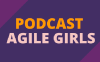 Podcast Agile Girls